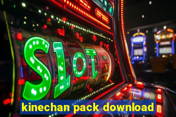 kinechan pack download